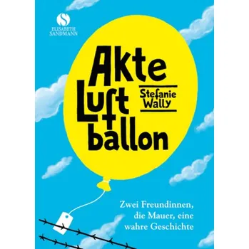 Literární biografie Akte Luftballon - Wally, Stefanie