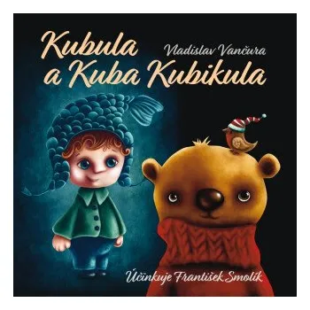 Kubula a Kuba Kubikula - Vladislav Vančura