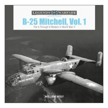 Cizojazyčná kniha B-25 Mitchell, Vol. 1: The A through D Models in World War II (Pevná)