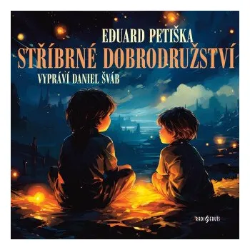 Stříbrné dobrodružství - Eduard Petiška