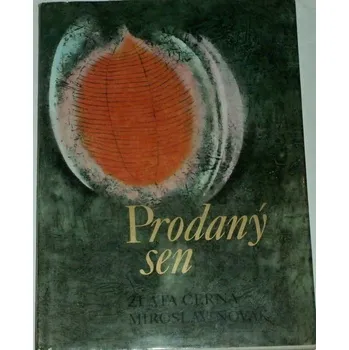 Pohádka Černá Zlata, Novák Miroslav - Prodaný sen