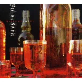 Hudba CD Nigel Kennedy: Polish Spirit 2007