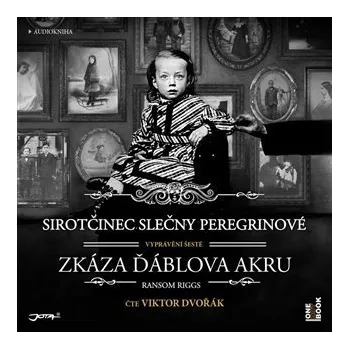 Sirotčinec slečny Peregrinové: Zkáza Ďáblova akru - 2 CDmp3 (Čte Viktor Dvořák)