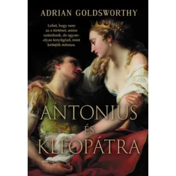 Beletrie pro dospělé Antonius és Kleopátra (Adrian Goldsworthy)(Pevná)