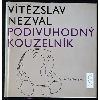 Poezie Podivuhodný kouzelník - Vítězslav Nezval