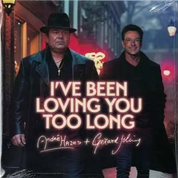 Hudba SP Gerard Joling: I've Been Loving You Too Long 2025