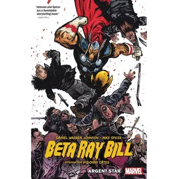 Beta Ray Bill by Daniel Warren Johnson: Argent Star Tpb [New Printing] (JOHNSON DANIEL WARREN)(Brožovaná)