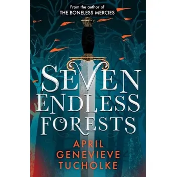 Seven Endless Forests - Tucholke, April