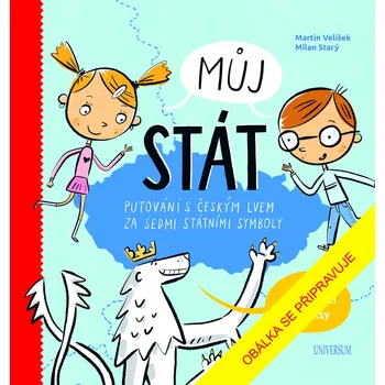 Můj stát. Putování s českým lvem za sedmi státními symboly