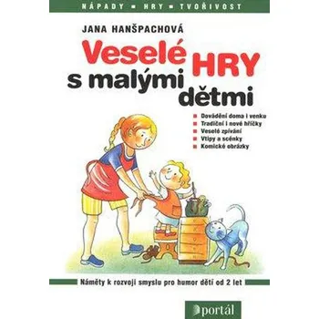 Populárně naučná literatura pro dospělé Veselé hry s malými dětmi - Jana Hanšpachová [CS] (1999, Brožovaná bez přebalu lesklá, PORTÁL, s.r.o.)