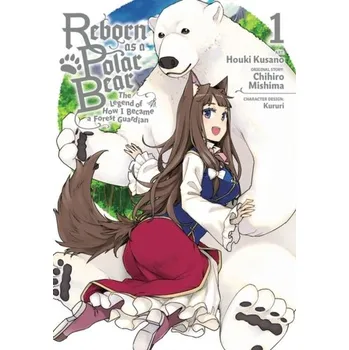 Reborn as a Polar Bear, Vol. 1 - Mishima, Chihiro; Kousano, Houki