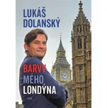 Barvy mého Londýna - Lukáš Dolanský…