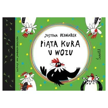 Pohádka Piąta kura u wozu T.4 - JUSTYNA BEDNAREK