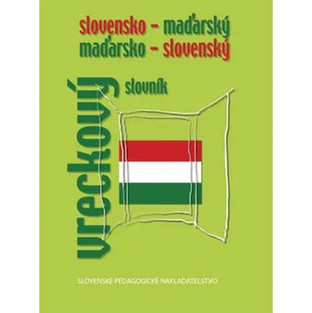 Slovensko - maďarský a maďarsko - slovenský vreckový slovník - František Šíma