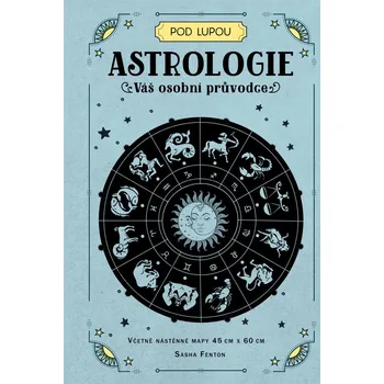 Astrologie: Váš osobní průvodce - Sasha Fenton (2021, pevná)
