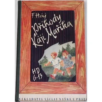 Literární biografie Háj F. - Příhody Káji Maříka
