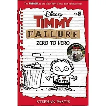 Timmy Failure: Zero To Hero : (Timmy Failure Prequel)