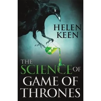 Science of Game of Thrones - Keen, Helen