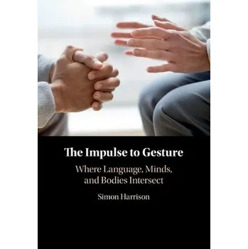 Učebnice Impulse to Gesture - Harrison, Simon