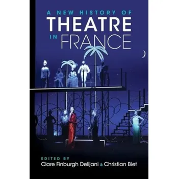New History of Theatre in France