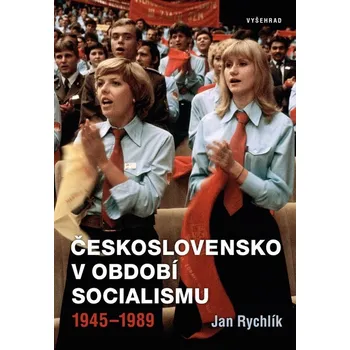 Československo v období socialismu 1945-1989 - Jan Rychlík (2026, pevná)