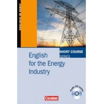 Anglický jazyk Short Course Series - Englisch im Beruf - English for Special Purposes - B1/B2: English for the Energy Industry - Kursbuch mit CD – Simon Campbell (DE)