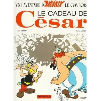 Asterix - Le cadeau de Cesar. Das Geschenk Cäsars, französische Ausgabe - Uderzo, Albert