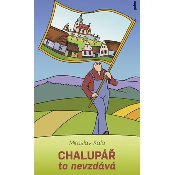 Umění Chalupář to nevzdává