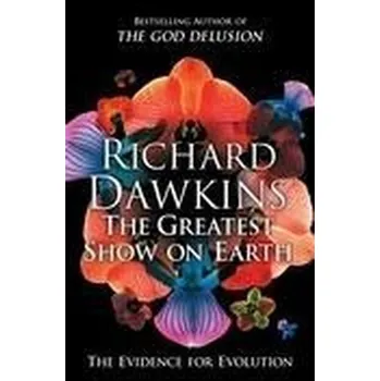 Příroda The Greatest Show on Earth - Dawkins, Richard