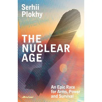 Populárně naučná literatura pro dospělé Nuclear Age (Serhii Plokhy)(Pevná)