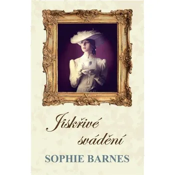 Umění Jiskřivé svádění Sophie Barnes