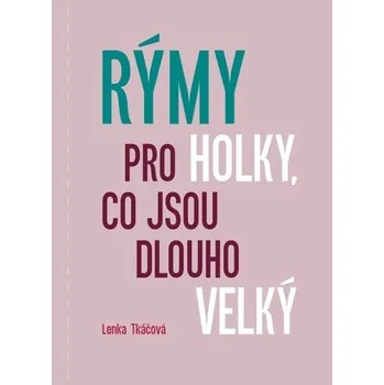 Rýmy pro holky, co jsou dlouho velký Lenka Tkáčová