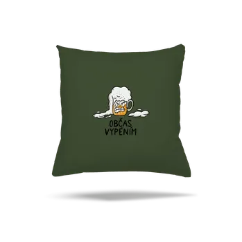 Polštář Bastard Občas vypěním polštář Olive Green