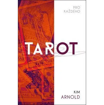 Tarot pro každého - Arnold Kim
