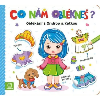 Co nám oblékneš? Oblékání s Ondrou a Katkou