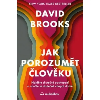 Osobní rozvoj Jak porozumět člověku - Najděte skutečné pochopení a naučte se skutečně chápat druhé