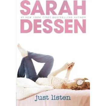 Beletrie pro dospělé Just Listen, English edition - Sarah Dessen