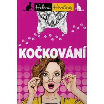 Umění Kočkování Helena Hunting