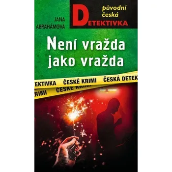 Není vražda jako vražda - Abrahámová Jana