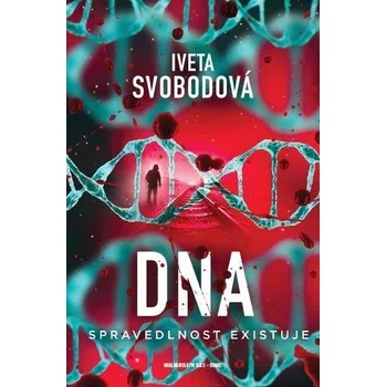 DNA - Spravedlnost existuje - Svobodová Iveta