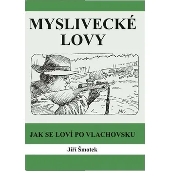 Myslivecké lovy - Šmotek Jiří