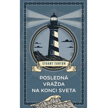 Posledná vražda na konci sveta (slovensky) - Turton Stuart