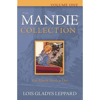 The Mandie Collection - Leppard, Lois Gladys [EN] (2007, Měkká, Baker Publishing Group)