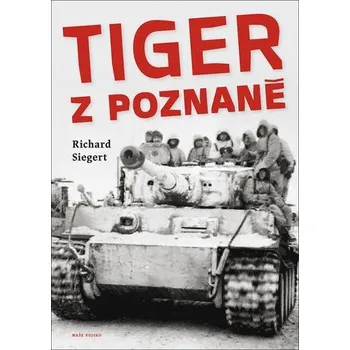 Tiger z Poznaně - Siegert Richard