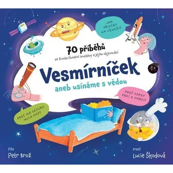 Vesmírníček aneb usínáme s vědou - Brož Petr
