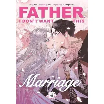 Komiks pro dospělé Father, I Don´t Want This Marriage, Vol. 4