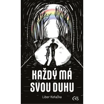 Každý má svou duhu - Kotačka Libor