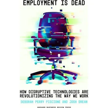 Employment Is Dead - Perry Piscone, Deborah