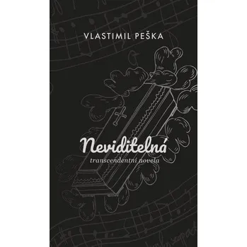 Neviditelná - Peška Vlastimil