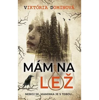 Mámina lež - Dominová Viktória